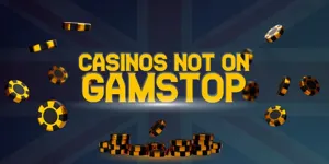 Casinos not on Gamstop